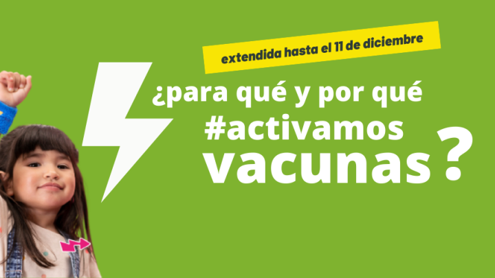 ¿Para qué y por qué se hace la Campaña #ActiváVacunas?